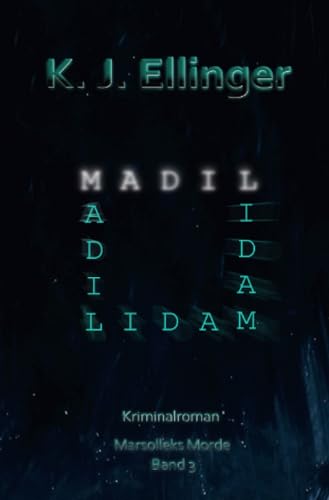 M.A.D.I.L.: Marsolleks Morde - Band 3 von epubli