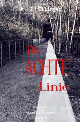 Die Achte Linie: Marsolleks Morde - Band 1 Die Achte Linie: Marsolleks Morde - Band 1
