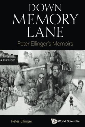 Down Memory Lane: Peter Ellinger's Memoirs von WSPC