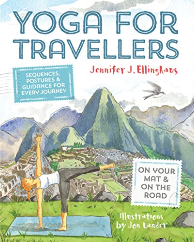 Yoga for Travellers: Sequences, Postures & Guidance for Every Journey von Yogawords