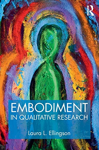 Embodiment in Qualitative Research von Routledge