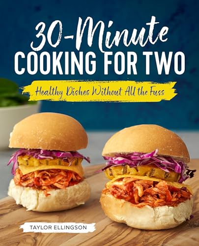 30-Minute Cooking for Two: Healthy Dishes Without All the Fuss von Rockridge Press