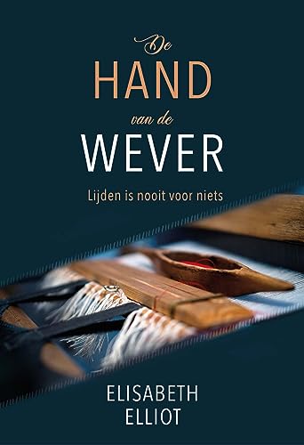De hand van de Wever: Lijden is nooit voor niets von Erdee Media Groep – Uitgeverij de Banier