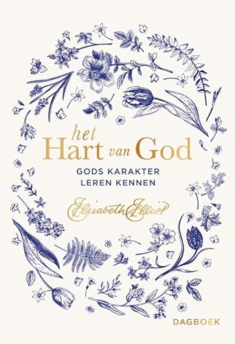 Het hart van God: Gods karakter leren kennen von Groen