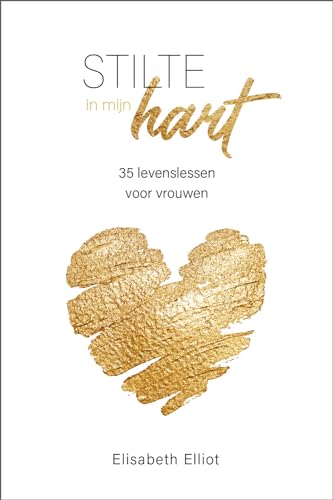 Stilte in mijn hart: 35 levenslessen voor vrouwen von Groen