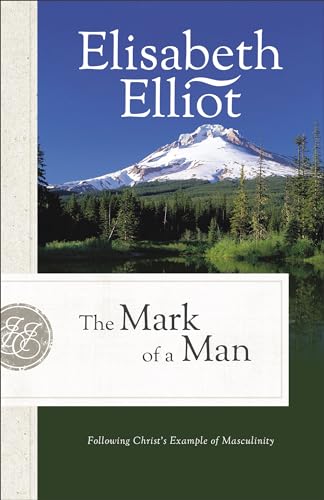 The Mark of a Man: Following Christ's Example of Masculinity