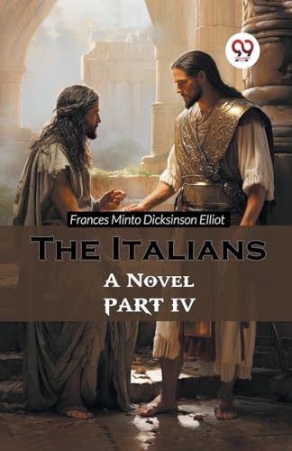 The Italians A Novel PART IV von Double 9 Books