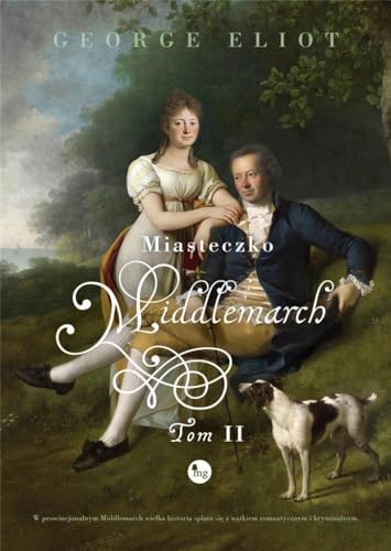 Miasteczko Middlemarch Tom 2 von MG