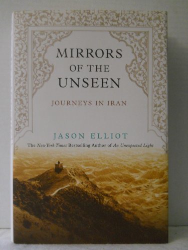 Mirrors of the Unseen: Journeys in Iran