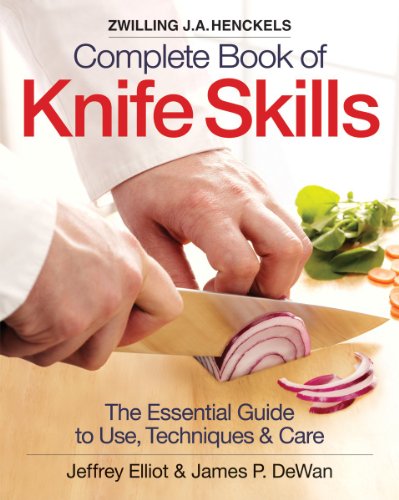 Zwilling J.A. Henkels Complete Book of Knife Skills: The Essential Guide to Use, Techniques & Care von Robert Rose
