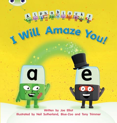 Bug Club Phonics Alphablocks Set 14 I Will Amaze You! Bug Club Phonics Alphablocks Set 14 I Will Amaze You! von Pearson Education
