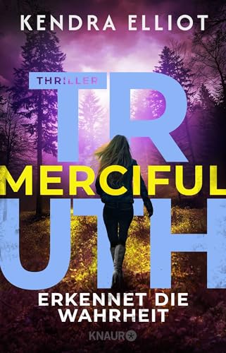 Merciful Truth - Erkennet die Wahrheit: Thriller | Thriller meets Romance – Band 2 der spannungsgeladenen amerikanischen Serie von Knaur TB