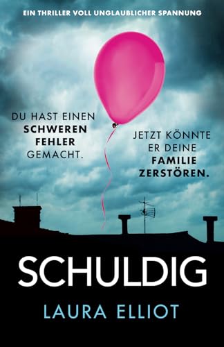 Schuldig: Ein Thriller voll unglaublicher Spannung von Bookouture