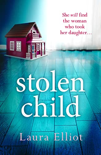 Stolen Child: A gripping psychological crime thriller novel full of suspense and secrets, perfect for fans of Louise Candlish