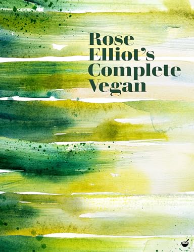 Rose Elliot's Complete Vegan von Nourish