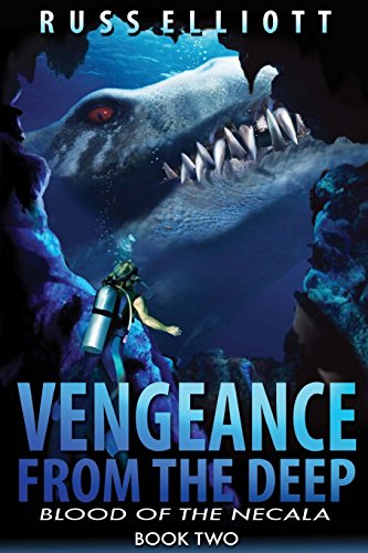 Vengeance from the Deep - Book Two: Blood of the Necala von Severed Press