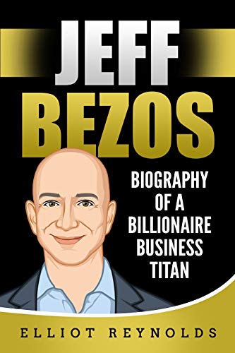Jeff Bezos: Biography of a Billionaire Business Titan von Independently Published
