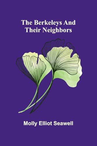 The Berkeleys and their neighbors von Alpha Edition