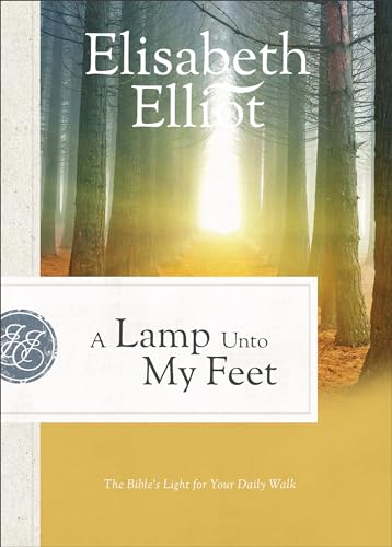 Lamp Unto My Feet: The Bible's Light for Your Daily Walk