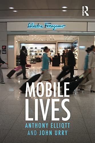 Mobile Lives (International Library of Sociology)