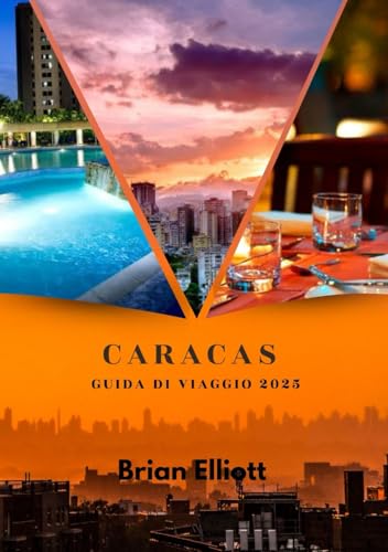 CARACAS GUIDA DI VIAGGIO 2025: Scopri il cuore del Venezuela: cultura, cucina e avventura ti aspettano CARACAS GUIDA DI VIAGGIO 2025: Scopri il cuore del Venezuela: cultura, cucina e avventura ti aspettano von Independently published