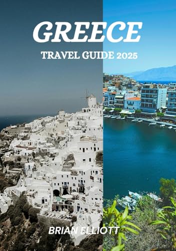 GREECE TRAVEL GUIDE 2025: Timeless Wonders, Sunlit Shores, and Mythic Adventures GREECE TRAVEL GUIDE 2025: Timeless Wonders, Sunlit Shores, and Mythic Adventures von Independently published