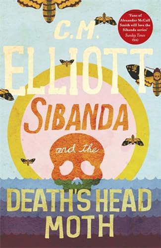 Sibanda and the Death's Head Moth (Detective Sibanda, 3, Band 3)