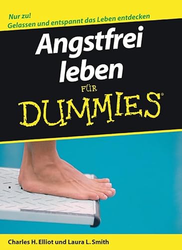 Angstfrei leben für Dummies Angstfrei leben für Dummies