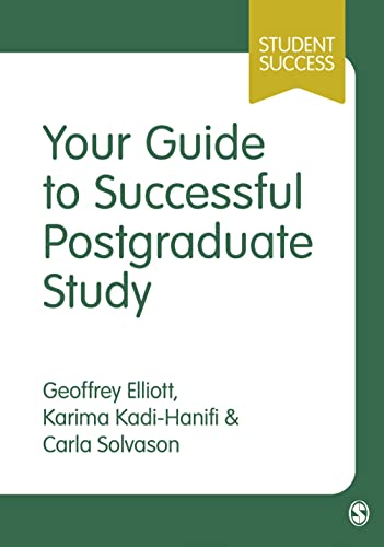 Your Guide to Successful Postgraduate Study (Sage Study Skills)