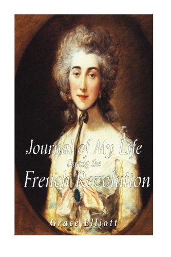 Journal of My Life during the French Revolution von CreateSpace Independent Publishing Platform