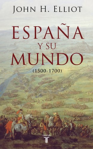 España y su mundo, 1500-1700 (Pensamiento) von TAURUS