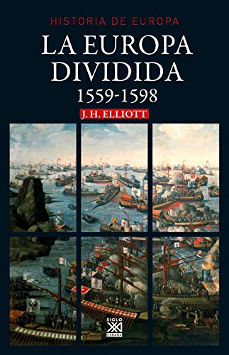 La Europa dividida, 1559-1598 (Historia de Europa, Band 15)