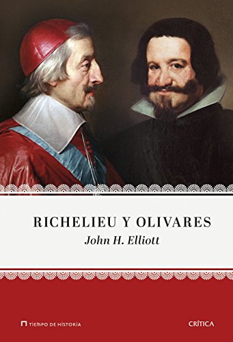 Richelieu y Olivares (Tiempo de Historia) von Editorial Crítica