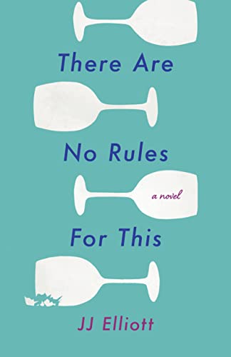 There Are No Rules for This: A Novel There Are No Rules for This: A Novel von She Writes Press