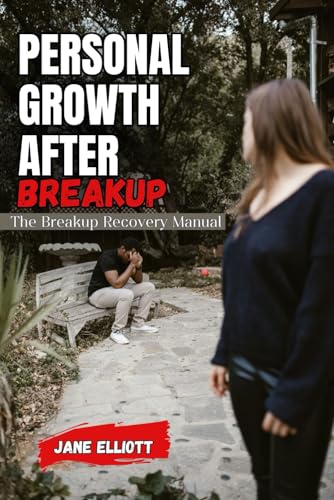 Personal Growth After Breakup: The Breakup Recovery Manual von Independently published
