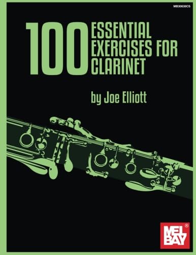 100 Essential Exercises for Clarinet von Mel Bay Publications, Inc.