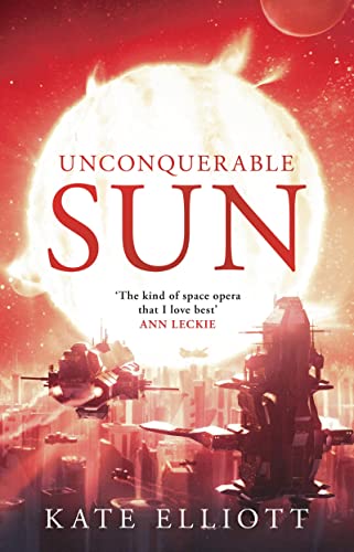 Unconquerable Sun (The Sun Chronicles, Band 1)