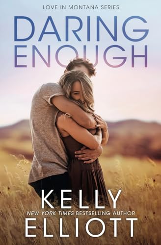 Daring Enough (Love in Montana, Band 4)