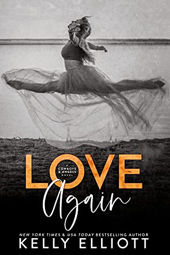 Love Again (Cowboys and Angels, Band 4) von Kelly Elliott