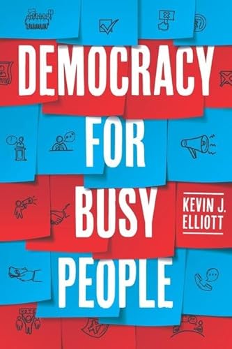 Democracy for Busy People von University of Chicago Press