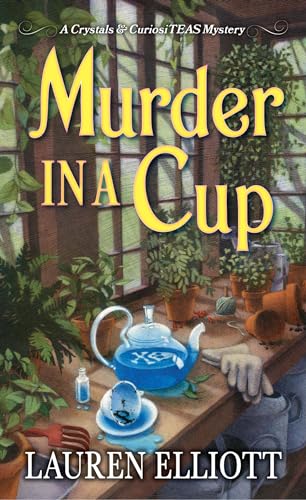 Murder in a Cup (A Crystals & CuriosiTEAS Mystery, Band 2) von Kensington Cozies