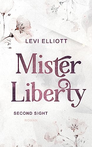Mister Liberty: Second Sight (Licentia-Akademie) von Books on Demand