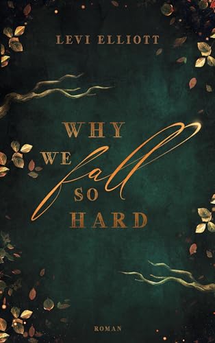 Why we fall so hard: Ein bewegendes und aufrichtiges LGBTQ+ Jugenddrama von Books on Demand