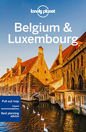 Lonely Planet Belgium & Luxembourg: Perfect for exploring top sights and taking roads less travelled (Travel Guide)