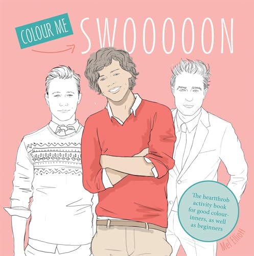 Swoon: The heartthrob activity book for good colour-inners, as well as beginners (Colouring Books)
