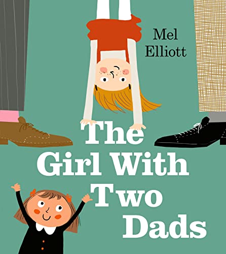 The Girl with Two Dads: The perfect illustrated children’s book for Father’s Day von Farshore