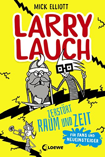 Larry Lauch zerstört Raum und Zeit: Lustiger Comic-Roman für Jungen und Mädchen ab 9 Jahre von LOEWE