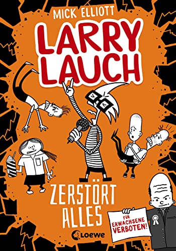 Larry Lauch zerstört alles (Band 3): Lustiger Comic-Roman für Jungen und Mädchen ab 9 Jahre