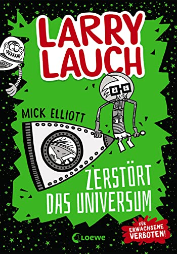 Larry Lauch zerstört das Universum (Band 2): Comic-Roman für Jungen und Mädchen ab 9 Jahre von Loewe Verlag GmbH