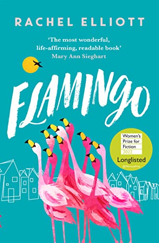 Flamingo: Longlisted for the Women's Prize for Fiction 2022, an exquisite novel of kindness and hope von Tinder Press